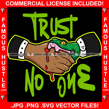 Trust No One Hand Snake Bite Blood Gangster Thug Hip Hop Rap Drip Swag Plug Trap Hood Thug Street Tattoo Cartoon Character Ghetto Quote Art Graphic Design Logo T-Shirt Print Printing JPG PNG SVG Vector Cut File